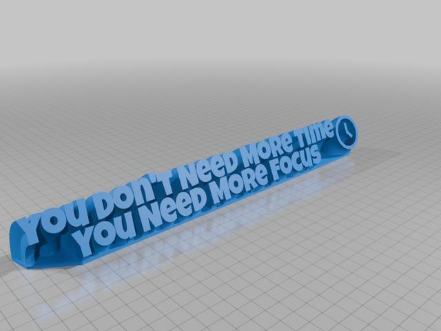 You Don't Need More Time You Need More Focus 3D model thumbnail