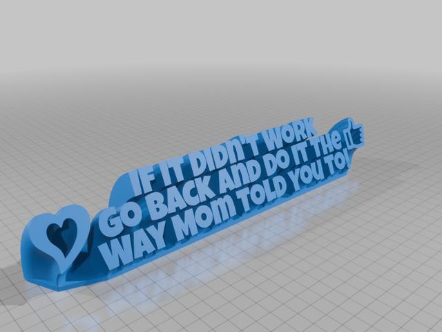 If It Didn't Work Go Back And Do It The Way Mom Told You To! 3D model thumbnail