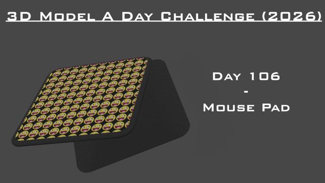 Model A Day Challenge - Day 106 - Mouse Pad 3D model thumbnail