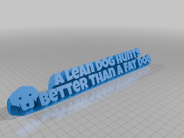 A Lean Dog Hunts Better Than A Fat Dog 3D model thumbnail
