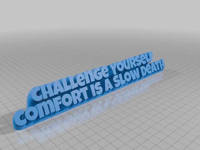 Challenge Yourself Comfort Is A Slow Death 3D model thumbnail