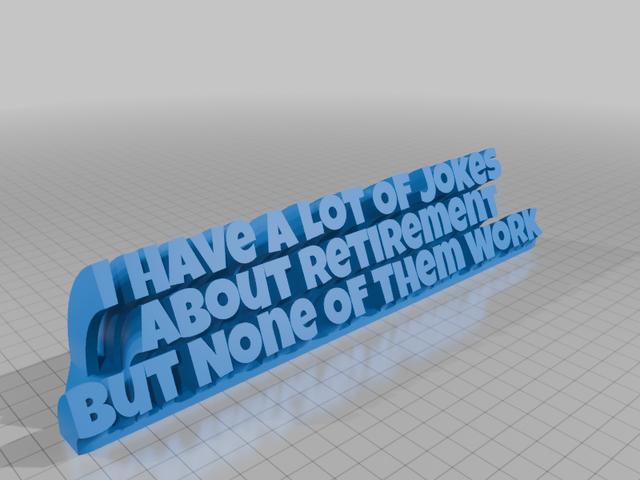I have a lot of jokes about retirement, but none of them work 3D model thumbnail