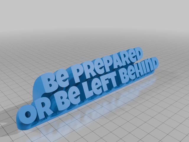 Be Prepared, Or Be Left Behind 3D model thumbnail