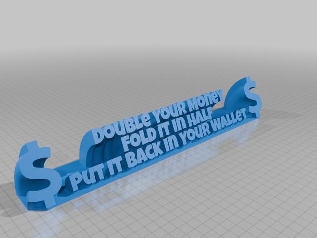 Double Your Money Fold It In Half Put It Back In Your Wallet 3D model thumbnail