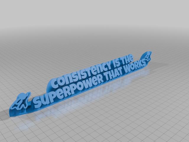 Consistency Is The SuperPower That Works 3D model thumbnail
